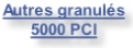 Autres granulés 5000 PCI